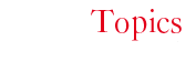 Topics