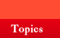 Topics